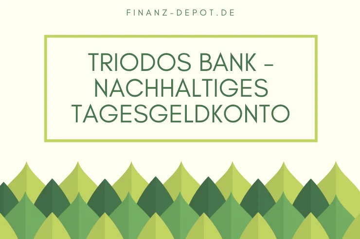 Triodos Bank – Nachhaltiges Tagesgeldkonto